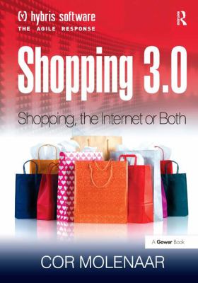 Shopping 3. 0 : Shopping, the Internet or Both?