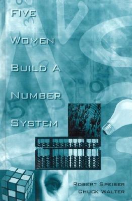 Five Women Build a Number System