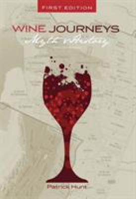 Wine Journeys : Myth and History (First Edition)