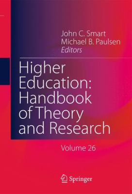 Higher Education: Handbook of Theory and Research : Volume 26