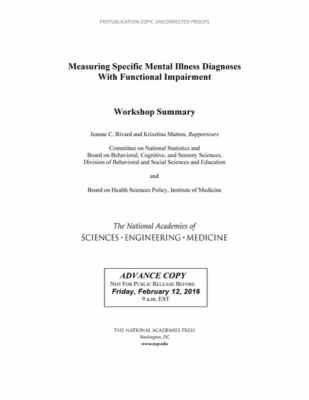 Measuring Specific Mental Illness Diagnoses with Functional Impairment : Workshop Summary