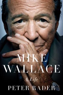 Mike Wallace : A Life