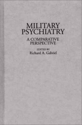 Military Psychiatry : A Comparative Perspective
