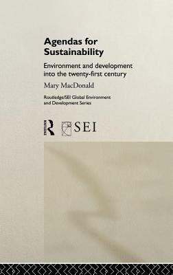 Agendas for Sustainability : Environment and Development into the 21st Century