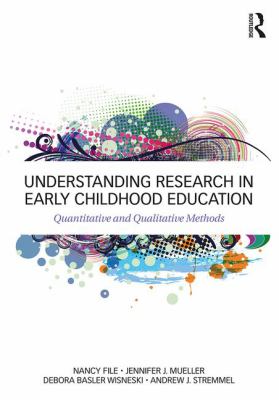 Understanding Research in Early Childhood Education : Quantitative and Qualitative Methods