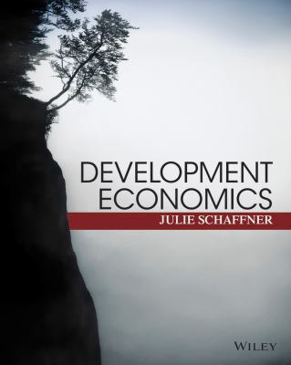 Development Economics : Theory, Empirical Research, and Policy Analysis