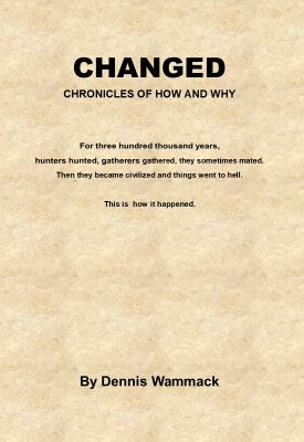 Changed : Chronicles of How and Why