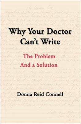 Why Your Doctor Can't Write : The Problem and a Solution