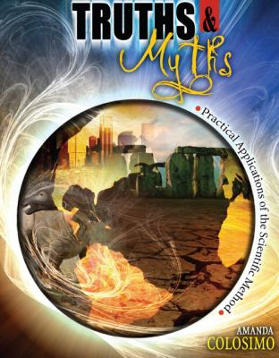 Truths and Myths : Practical Applications of the Scientific Method