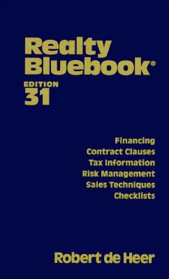 Realty Bluebook : Financing, Contract Clauses, Tax Information, Risk Management Checklists
