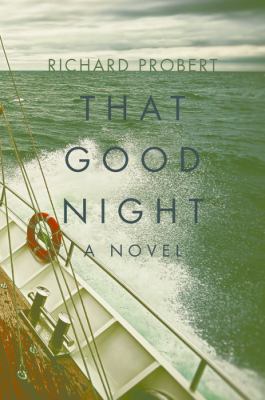 That Good Night : A Novel