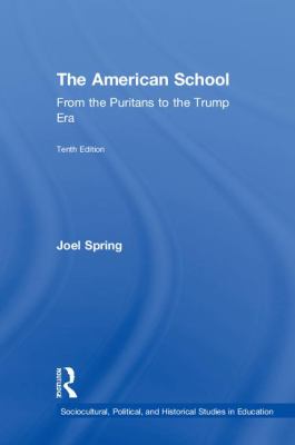 The American School : From the Puritans to the Trump Era