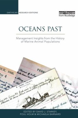 Oceans Past : Management Insights from the History of Marine Animal Populations
