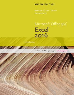 New Perspectives Microsoft® Office 365 and Excel 2016 : Introductory