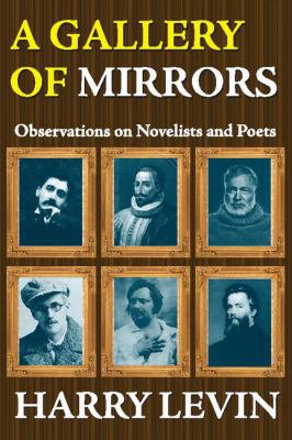 A Gallery of Mirrors : Observations on Novelists and Poets