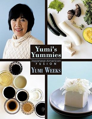 Yumi's Yummies : Japanese American Fusion