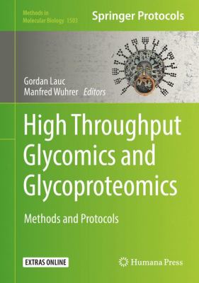 High-Throughput Glycomics and Glycoproteomics : Methods and Protocols