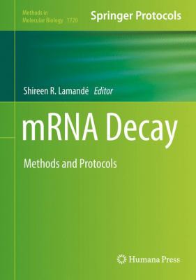 MRNA Decay : Methods and Protocols