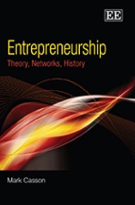 Entrepreneurship : Theory, Networks, History