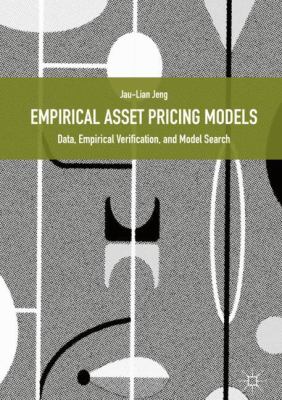 Empirical Asset Pricing Models : Data, Empirical Verification, and Model Search