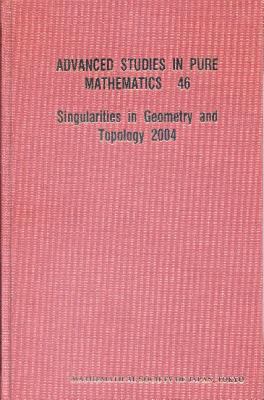 Singularities in Geometry and Topology 2004