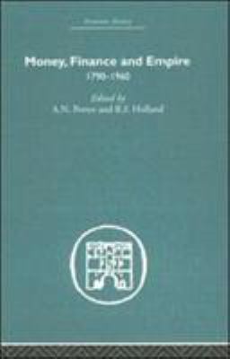 Money, Finance and Empire : 1790-1960
