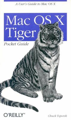 Mac OS X Tiger Pocket Guide : A User's Guide to Mac OS X