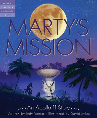 Marty's Mission : An Apollo 11 Story