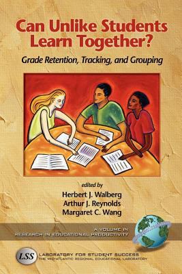 Can Unlike Students Learn Together? : Grade Retention, Tracking, and Grouping