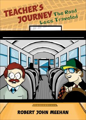 Teacher's Journey : The Road Less Traveled