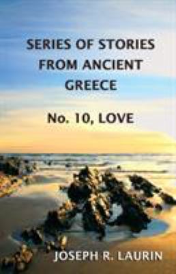 Love : Series of Stories from Ancient Greece