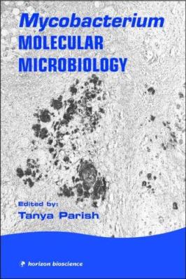Mycobacterium : Molecular Microbiology