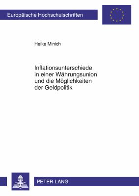 Inflationsunterschiede in Einer Waehrungsunion und Die Moeglichkeiten der Geldpolitik