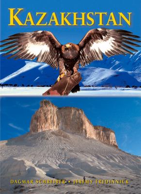 Kazakhstan : Nomadic Routes from Caspian to Altai