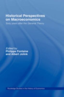 Historical Perspectives on Macroeconomics : Sixty Years after the 'General Theory'