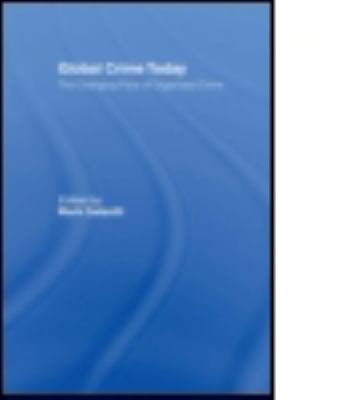 Global Crime Today : The Changing Face of Organised Crime