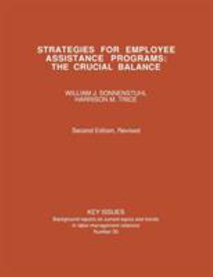 Strategies for Employee Assistance Programs : The Crucial Balance
