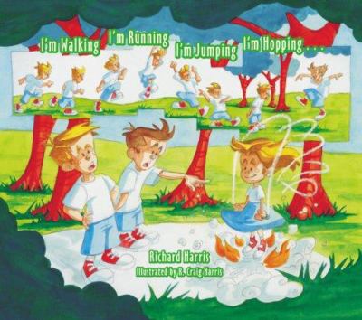 I'm Walking, I'm Running, I'm Jumping, I'm Hopping