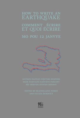 How to Write an Earthquake : Comment Ecrire et Quoi Ecrire Mo Pou 12 Janvye