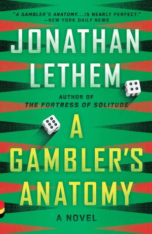 A Gambler's Anatomy : A Novel