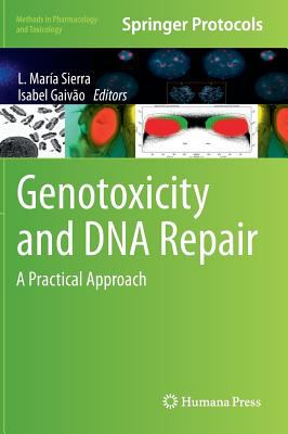 Genotoxicity and DNA Repair : A Practical Approach