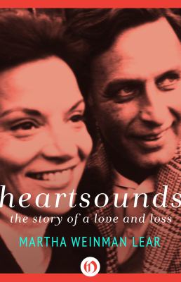 Heartsounds : The Story of a Love and Loss