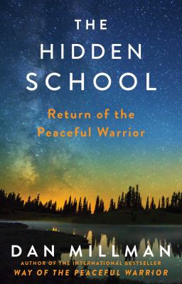 The Hidden School : Return of the Peaceful Warrior