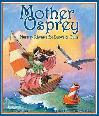 Mother Osprey : Nursery Rhymes for Buoys and Gulls