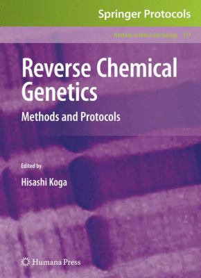 Reverse Chemical Genetics : Methods and Protocols