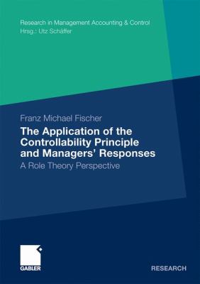 The Application of the Controllability Principle and Managers' Responses : A Role Theory Perspective