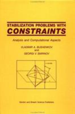 Stabilization Problems with Constraints : Analysis and Computational Aspects