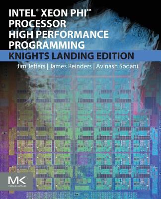 Intel Xeon Phi Processor High Performance Programming : Knights Landing Edition
