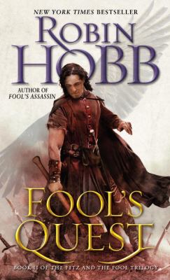 Fool's Quest : Book II of the Fitz and the Fool Trilogy
