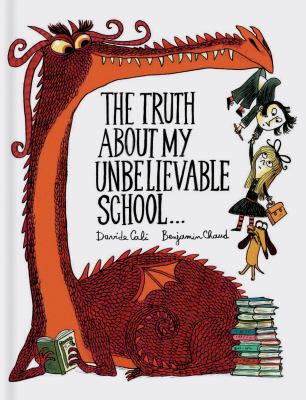 The Truth about My Unbelievable School ...